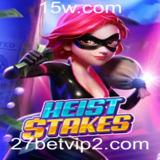Descubra HeistStakes: O Jogo de Apostas que Conquista o Mundo com 27 BetVIP